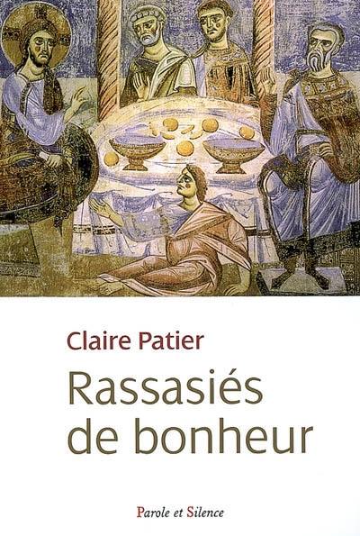 Rassasiés de bonheur : commentaire des Béatitudes illustrées par Moïse et saint Paul