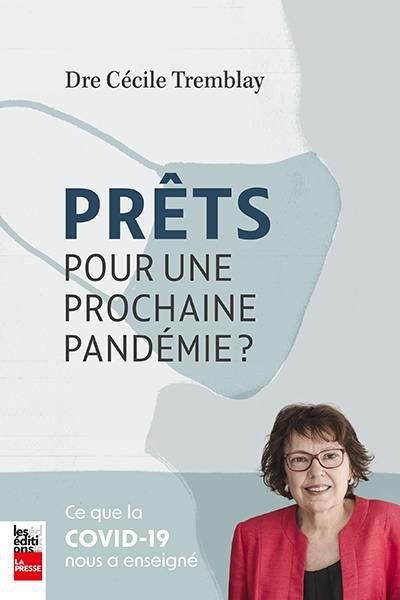 Prêts pour une prochaine pandémie ? : Ce que la COVID-19 nous a enseigné