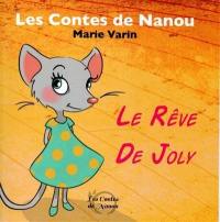 Les contes de Nanou. Le rêve de Joly