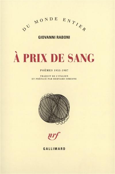 A prix de sang : poèmes 1953-1987