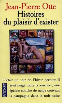 Histoires du plaisir d'exister