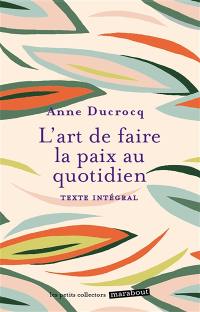 L'art de faire la paix au quotidien : éviter les conflits, les dépasser, se réconcilier