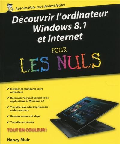 Découvrir l'ordinateur, Windows 8.1 et Internet pour les nuls