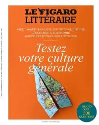 Testez votre culture générale : arts, langue française, institutions, histoire, géographie, gastronomie, nouvelles technologies, écologie : grand quiz, 500 questions