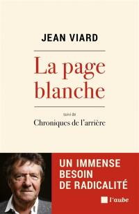 La page blanche : un immense besoin de radicalité. Chroniques de l'arrière