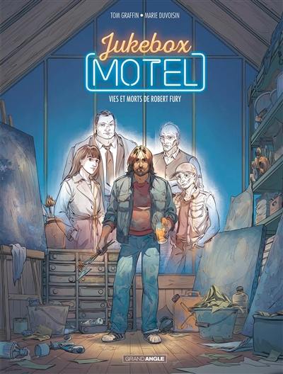 Jukebox motel. Vol. 2. Vies et morts de Robert Fury