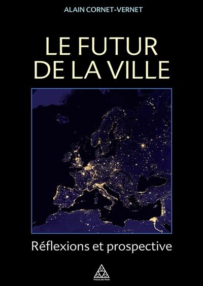 Le futur de la ville : réflexions et prospective