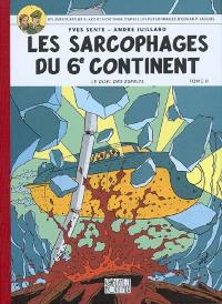 Les aventures de Blake et Mortimer : d'après les personnages d'Edgar P. Jacobs. Vol. 17. Les sarcophages du 6e continent. Vol. 2. Le duel des esprits