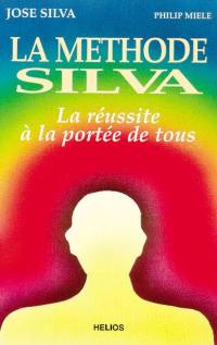 La méthode Silva : la réussite à la portée de tous