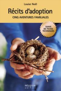 Récits d'adoption : cinq aventures familiales