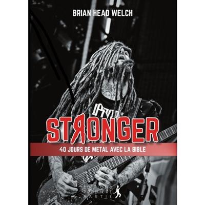 Stronger : 40 jours de métal avec la Bible