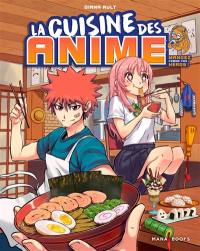 La cuisine des anime : mangez comme vos héros !