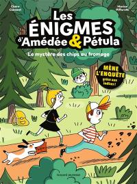 Les énigmes d'Amédée & Pétula. Le mystère des chips au fromage