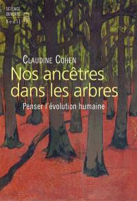 Nos ancêtres dans les arbres : penser l'évolution humaine