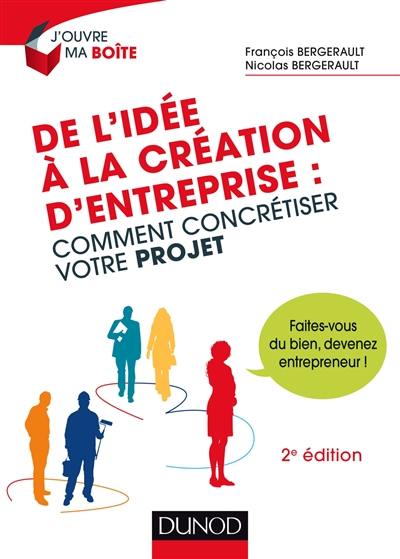 De l'idée à la création d'entreprise : comment concrétiser votre projet