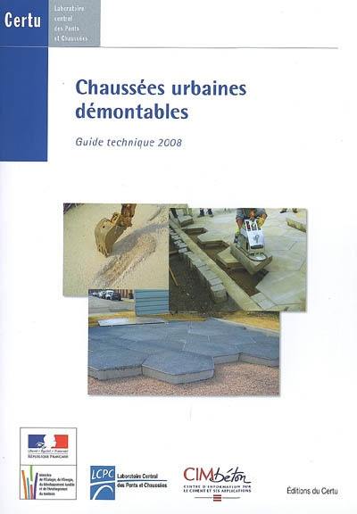 Chaussées urbaines démontables : guide technique 2008