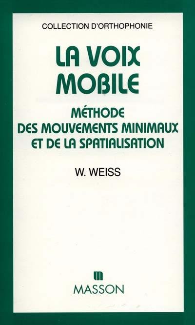 La voix mobile : la méthode des mouvements minimaux et de la spatialisation