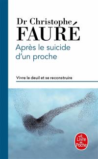 Après le suicide d'un proche : vivre le deuil et se reconstruire