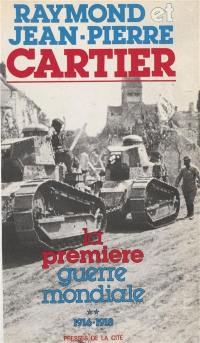 La Première guerre mondiale. Vol. 2. 1916-1918