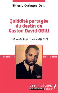 Quiddité partagée du destin de Gaston David Obili