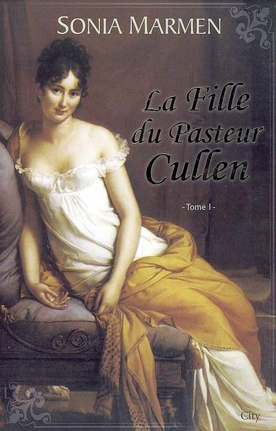 La fille du pasteur Cullen. Vol. 1