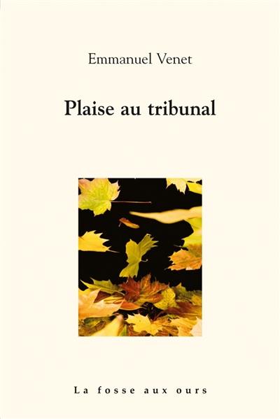 Plaise au tribunal