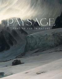 Paysage : fenêtre sur la nature