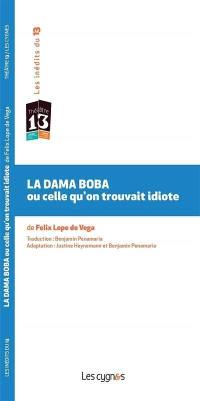 La Dama Boba ou Celle qu'on trouvait idiote