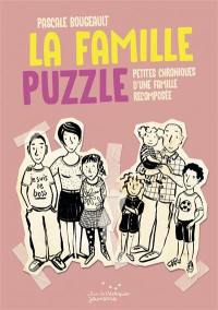 La famille puzzle : petites chroniques d'une famille recomposée