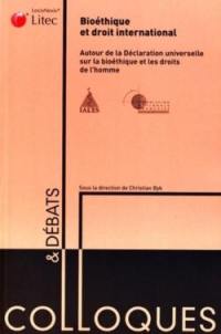 Bioéthique et droit international : autour de la Déclaration universelle sur la bioéthique et les droits de l'homme