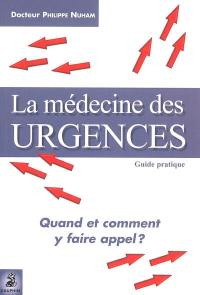 La médecine des urgences : quand et comment y faire appel ?