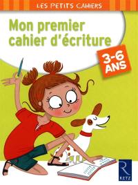 Mon premier cahier d'écriture, 3-6 ans