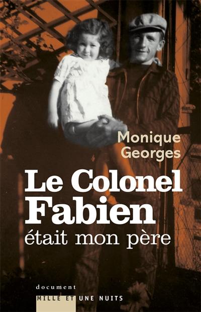 Le colonel Fabien était mon père