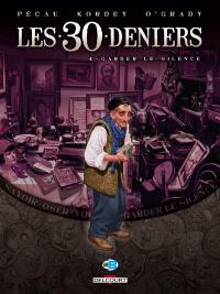 Les 30 deniers. Vol. 4. Garder le silence