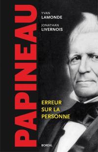 Papineau : erreur sur la personne