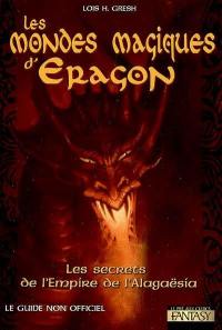 Les mondes magiques d'Eragon : les secrets de l'Empire de l'Alagaësia : le guide non officiel