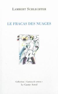 Le murmure du monde. Vol. 3. Le fracas des nuages