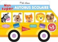 Mon super autobus scolaire