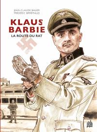 Klaus Barbie : la route du rat