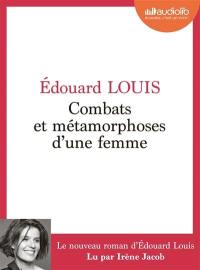 Combats et métamorphoses d'une femme