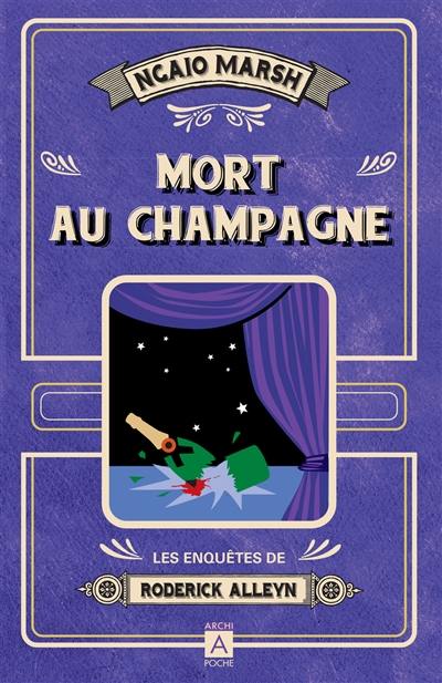 Les enquêtes de Roderick Alleyn. Vol. 5. Mort au champagne