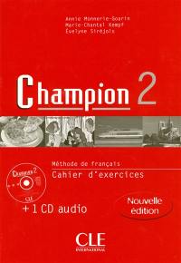 Champion 2 méthode de français : cahier d'exercices