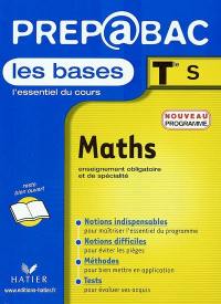 Maths, terminales S, enseignement obligatoire et de spécialité : les bases