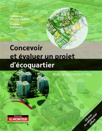 Concevoir et évaluer un projet d'écoquartier : avec le référentiel INDI