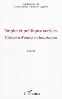 Emploi et politiques sociales. Vol. 2. Trajectoires d'emploi et rémunérations