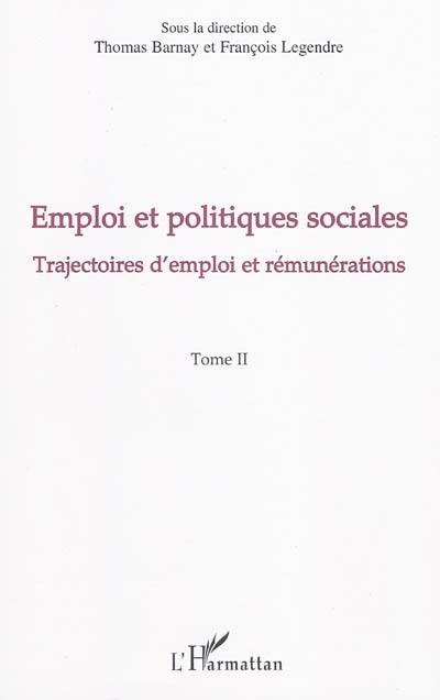 Emploi et politiques sociales. Vol. 2. Trajectoires d'emploi et rémunérations