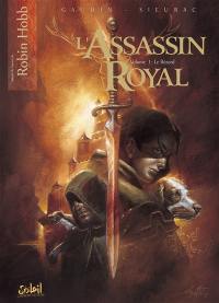 L'assassin royal. Vol. 1. Le bâtard