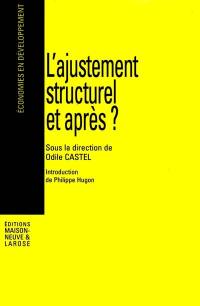 L'ajustement structurel et après ?