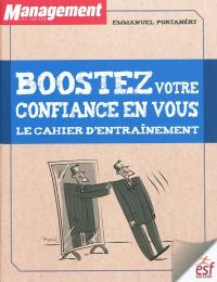 Boostez votre confiance en vous : le cahier d'entraînement