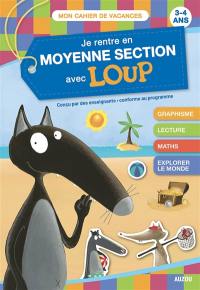 Je rentre en moyenne section avec Loup : 3-4 ans